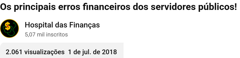 Vídeo do canal Hospital das Finanças publicado em 1º de julho de 2018, ainda no ar